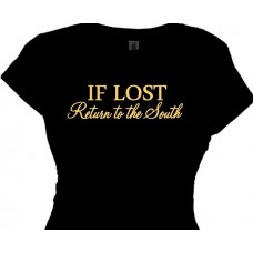 "If Lost Return To The South Southern Girl T Shirt"